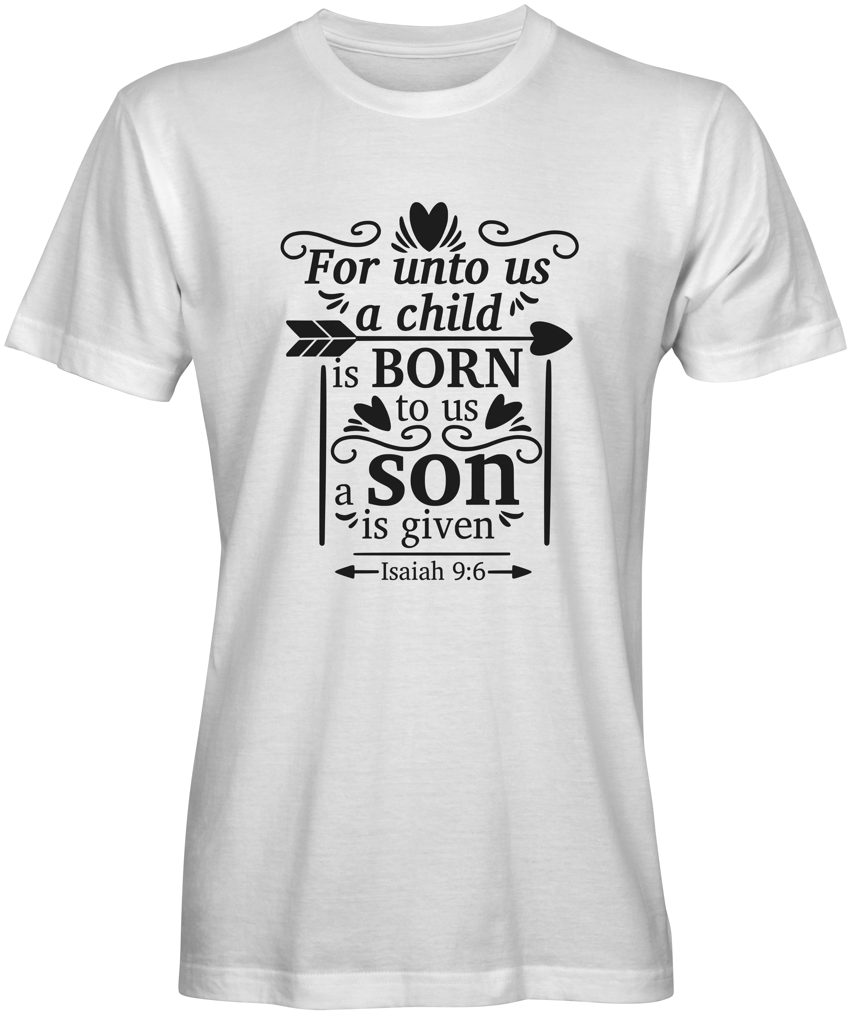 For Unto Us A Child Is Born Bible Verse T-shirts